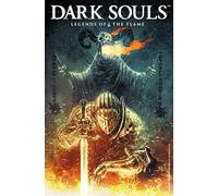 DARK SOULS LEGENDS O/T FLAME: Legends of the Flame: 3