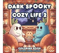 Dark Spooky Cozy Life Vol.2: Creepy Cute and Cozy Halloween Adventures - Relaxing Coloring Pages for Teens and Adults