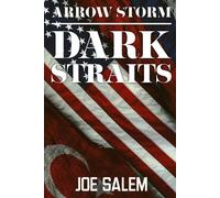 Dark Straits: A Naval War Techno-thriller (Arrow Storm)
