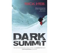 Dark Summit: The Extraordinary True Story of Everest's Most Controversial Season [Idioma Inglés]