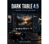 DARK TABLE 4.5 GUIDE D'UTILISATION