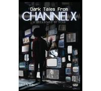 Dark Tales from Channel X [DVD]