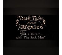 Dark Tales from México: Prelude. Just a Dream... with The Sack Man (PC) Steam Key - GLOBAL