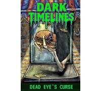 Dark Timelines: Dead Eye's Curse