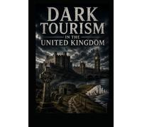 Dark Tourism in the United Kingdom