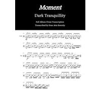 Dark Tranquillity - Moment: Full Album Drum Transcription (JDS Drum Transcription Books)