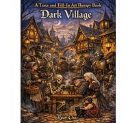 Dark Village: A Trace and Fill-In Art Therapy Book