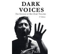 Dark Voices: The Genesis of Roy Hart Theatre