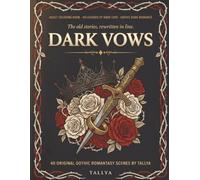 DARK VOWS: A Dark Romance & Romantasy Coloring Book for Adults: 40 Gothic Legends of Dark Love to Color