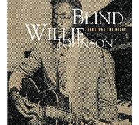 Dark Was The Night (Mojo Workin': Blues For The Next Generation)