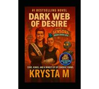 Dark Web of Desire: Code. Kinks. And a Whole Lot of Consent Forms. (Jax Dart, Space Bastard)