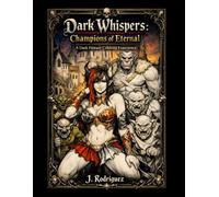 Dark whispers: champions of eternal: A dark fantasy coloring experience