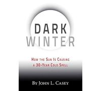 Dark Winter: How the Sun Is Causing a 30-Year Cold Spell [USA] [DVD]