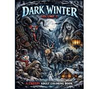 Dark Winter Vol. 2: A Creepy Adult Coloring Book (Dark Folklore)