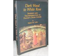 Dark Wood to White Rose: Journey and Transformation in Dante's "Divine Comedy"