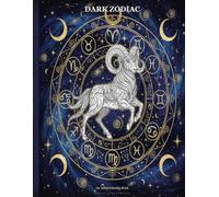 Dark Zodiac Vol. 1: An Adult Coloring Book of Astrology Signs & Celestial Dark Art
