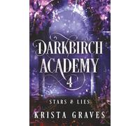 Darkbirch Academy 4: Stars and Lies