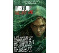 Darkblood: The Last Line: A Flash Anthology: 3 (WATG Press Collection)