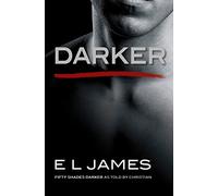 Darker: Fifty Shades Darker as Told by Christian: 5 (Fifty Shades of Grey Series)