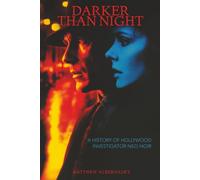 Darker Than Night: A History of Hollywood Investigator Neo-Noir