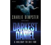 Darkest Daniel: A Holiday To Die For