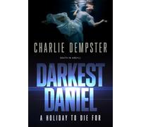 Darkest Daniel: A Holiday To Die For