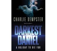 Darkest Daniel: A holiday to die for