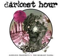 Darkest hour - Godless prophets and the migrant flora [Vinilo]