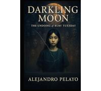 Darkling Moon: The Undoing of Ruby Tuesday