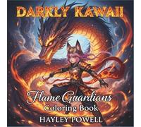 Darkly Kawaii: Flame Guardians Coloring Book - 40 Fire Spirits, Dragons and Mystical Warriors - Gothic Anime Designs for Adults (Anime Coloring Book)