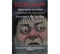 Darkmaw: Yōsei-tachi no kyōen [A Banquete of the Fairies.]: 1 (Darkmaw: Grim Fantasy Short Stories)