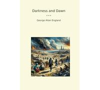 Darkness and Dawn (Classic Books)