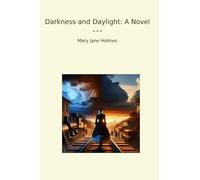 Darkness and Daylight: A Novel (Classic Books)