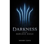 Darkness: And The Sunless Exile: 2