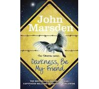 [Darkness Be My Friend] (By: John Marsden) [published: September, 2012]
