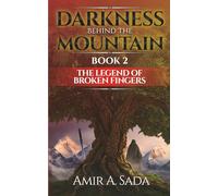 Darkness Behind The Mountain: The Legend Of Broken Fingers