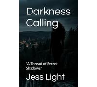 Darkness Calling: "A Thread of Secret Shadows"