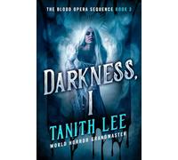 Darkness, I (The Blood Opera Sequence)