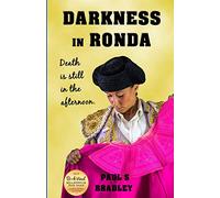 Darkness in Ronda: Crime thriller set in Spain: 2 (Andalusian Mystery)