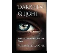 Darkness & Light: The Demon and the Mage