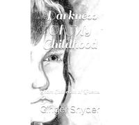 Darkness Of My Childhood: Short Collection of Poems