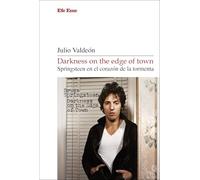 Darkness on the edge of town. Springsteen en el corazón de la tormenta: 19 (Elepé)