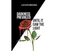 Darkness Prevailed Until It Saw the Light