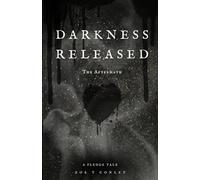 Darkness Released: The Aftermath (The Pledge Tales Series)