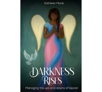 Darkness Rises: Managing The Ups And Downs Of Bipolar