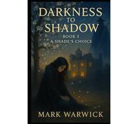 Darkness to Shadow: A Shades Choice