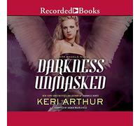 Darkness Unmasked: A Dark Angels Novel (The Dark Angels Series)