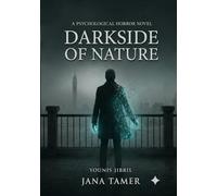 Darkside Of Nature: A Psychological Horror Novel