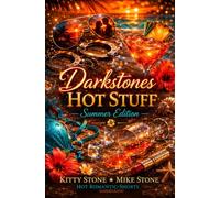 Darkstones Hot Stuff - Summer Edition: Hot Romantic Shorts - Sammelband (Festtags-Editionen)