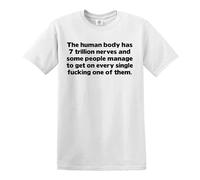 Darkwear The Human Body Has 7 Trillion Nerves and Some People/Joke - Camiseta para hombre, Camiseta Blanca De Impresión Negro, XL